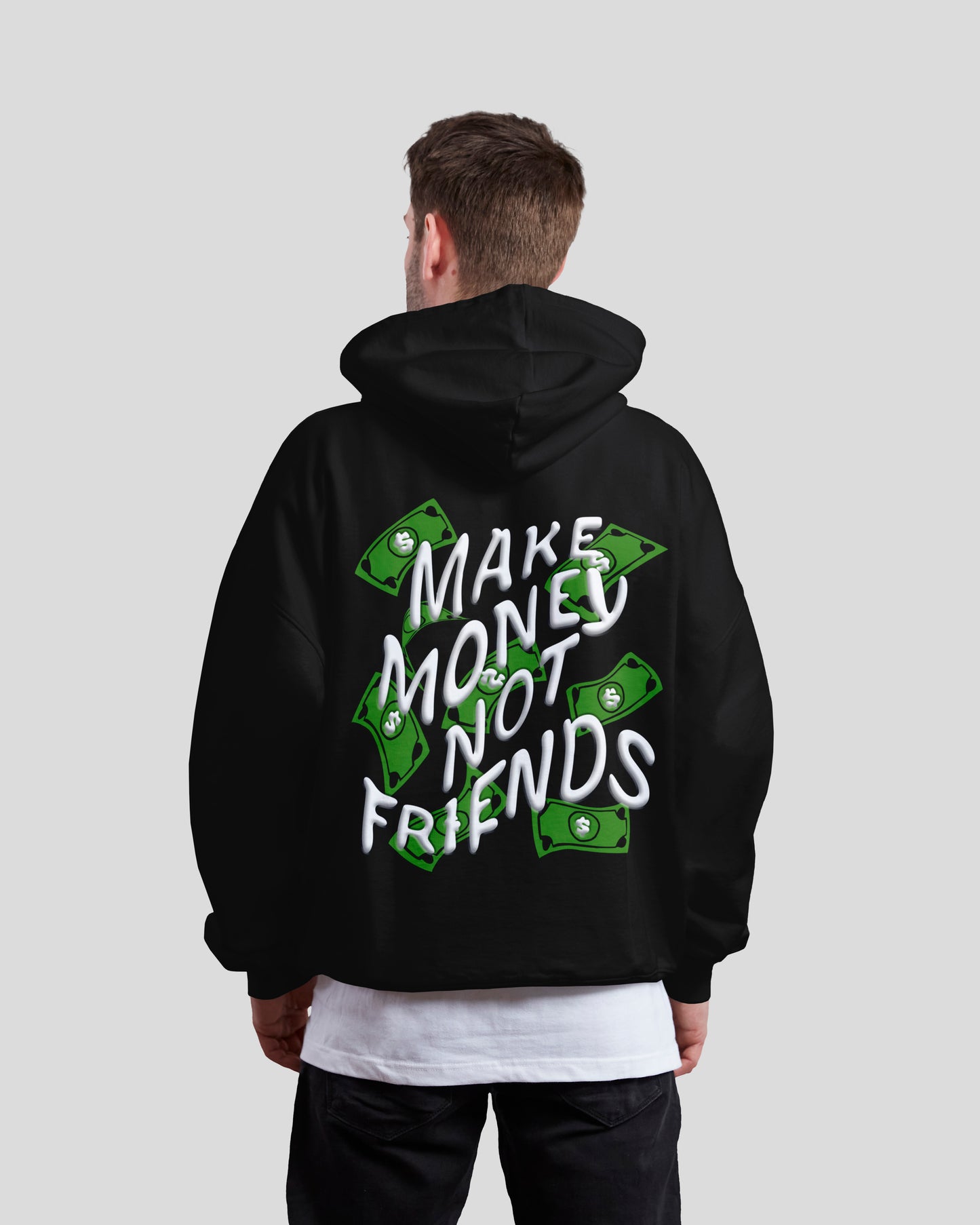 Make Money, Not Friends 💸 - Hoodie